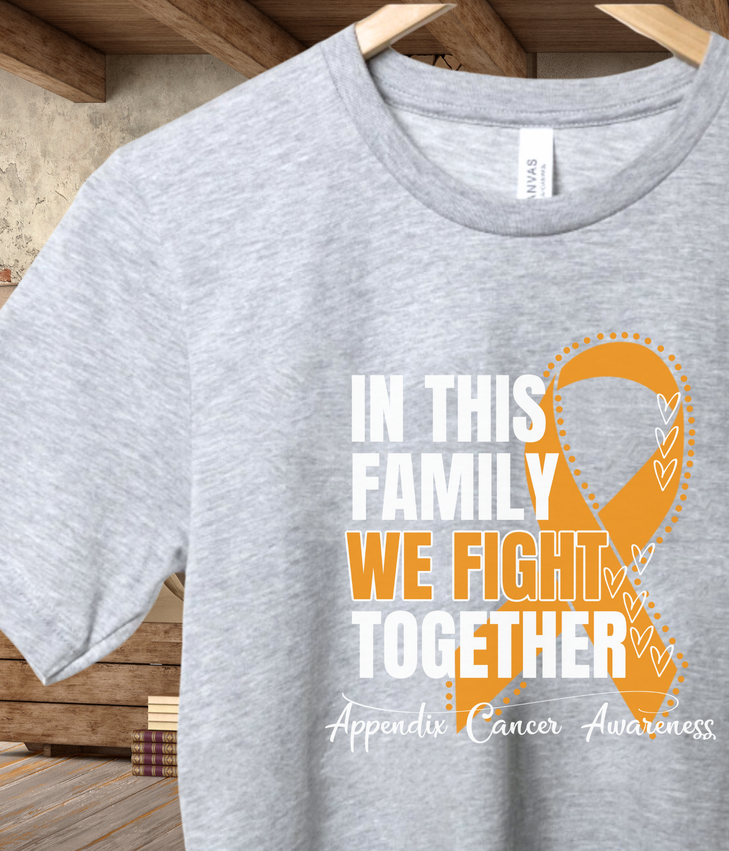 Appendix Cancer Awareness Shirt- In This Family We Fight Together