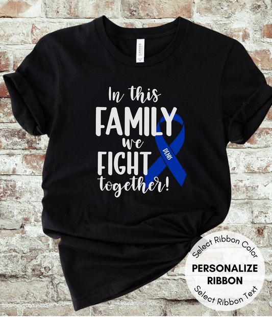Colon Cancer Shirt Personalized- In This Family We Fight Together