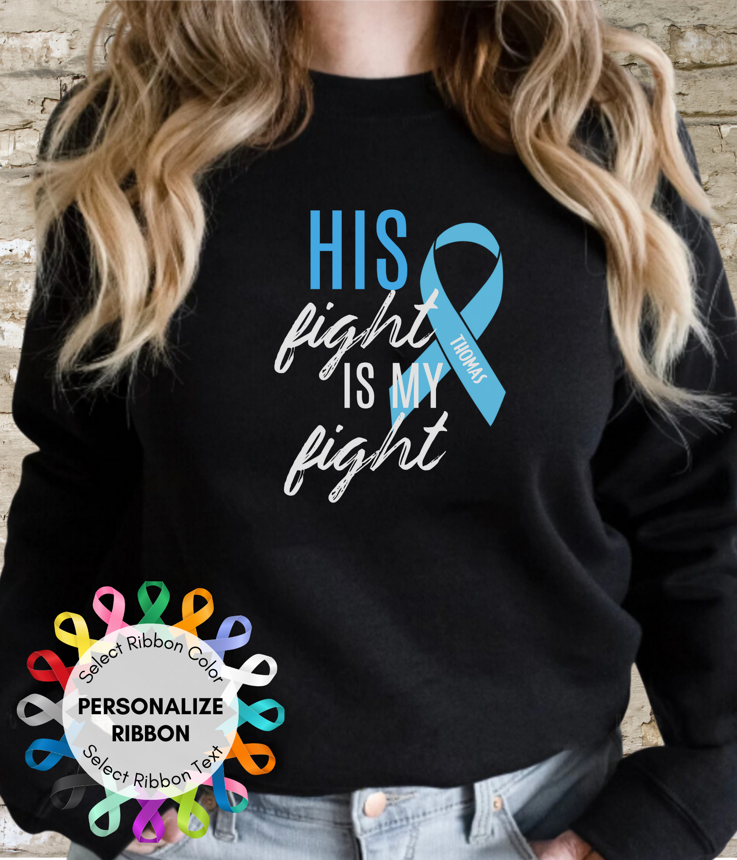 His Fight is My Fight- Personalized Ribbon Shirt