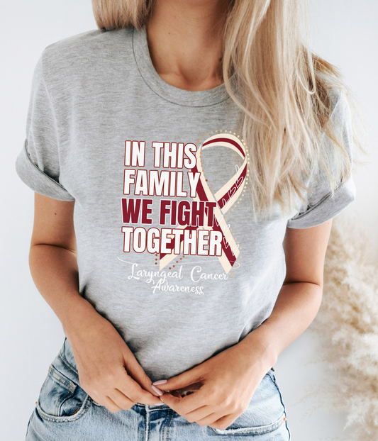 Laryngeal Cancer Awareness Shirt- In This Family We Fight Together
