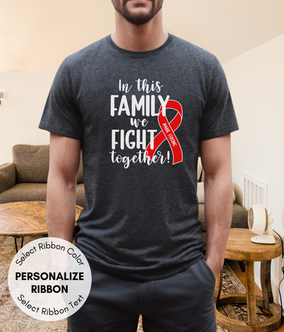 Heart Disease Shirt Personalized- In This Family We Fight Together