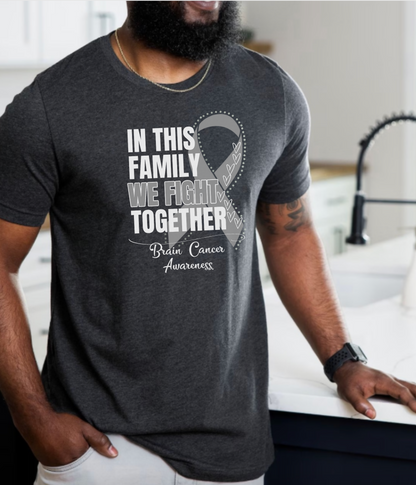 Brain Cancer Awareness Shirt- In This Family We Fight Together