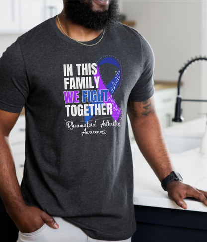 Rheumatoid Arthritis Awareness Shirt- In This Family We Fight Together