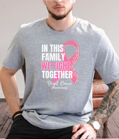 Breast Cancer Awareness Shirt- In This Family We Fight Together