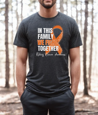 Kidney Cancer Awareness Shirt- In This Family We Fight Together