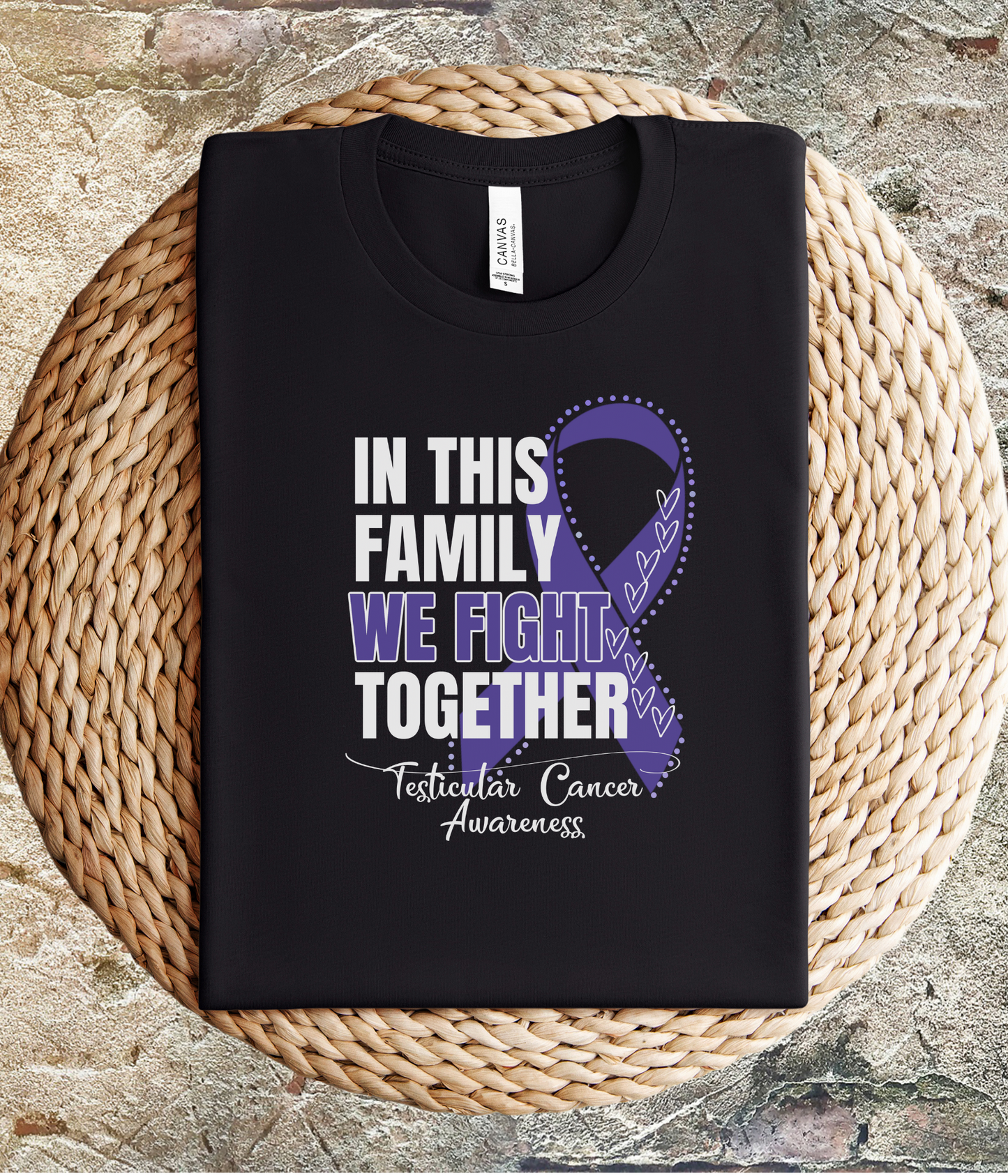 Testicular Cancer Awareness Shirt- In This Family We Fight Together