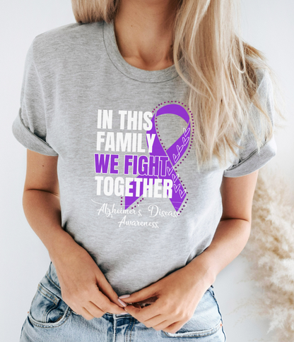 Alzheimer's Disease Awareness Shirt- In This Family We Fight Together