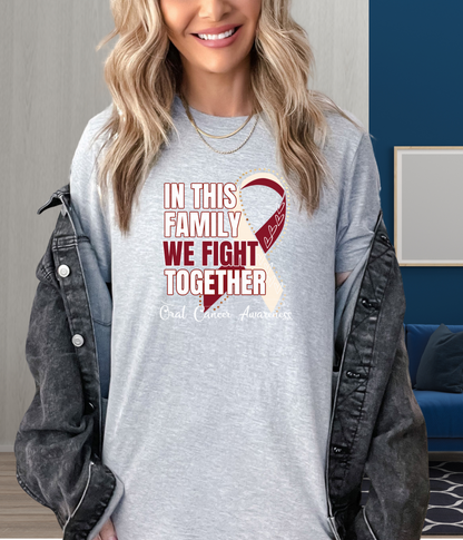 Oral Cancer Awareness Shirt- In This Family We Fight Together