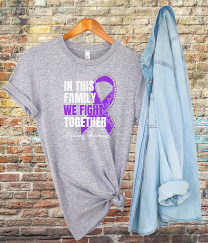 Epilepsy Awareness Shirt- In This Family We Fight Together