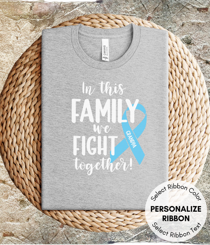 Prostate Cancer Sweatshirt Personalized- In This Family We Fight Together