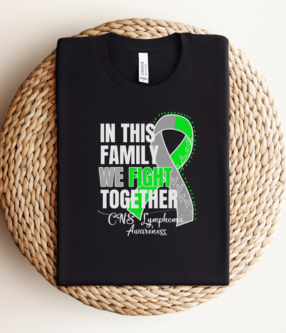 CNS Lymphoma Awareness Shirt- In This Family We Fight Together