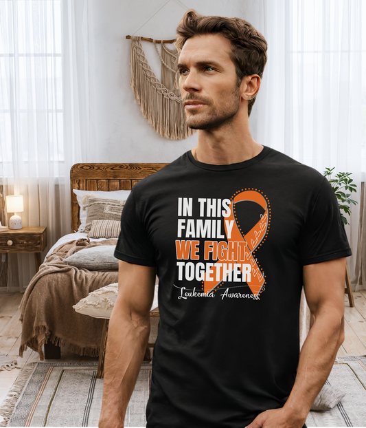 Leukemia Awareness Shirt- In This Family We Fight Together