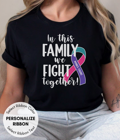 Thyroid Cancer Shirt Personalized- In This Family We Fight Together