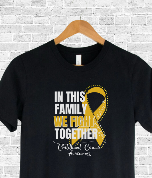 Childhood Cancer Awareness Shirt- In This Family We Fight Together