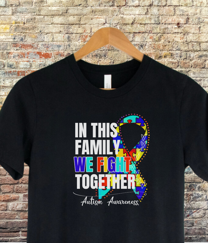 Autism Awareness Shirt- In This Family We Fight Together