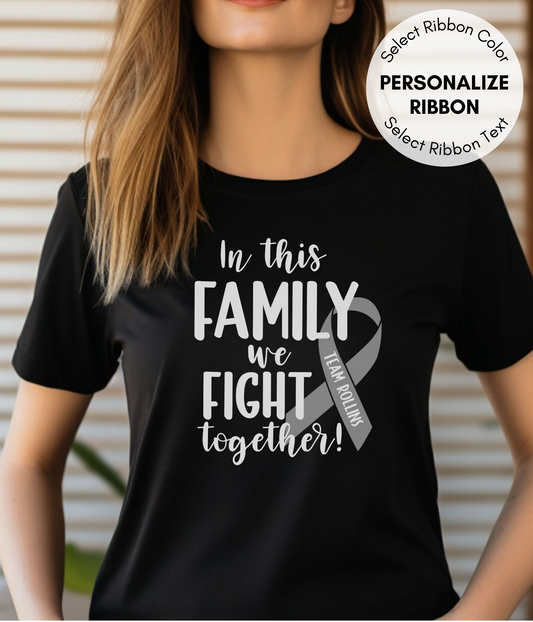 Brain Cancer Shirt Personalized- In This Family We Fight Together