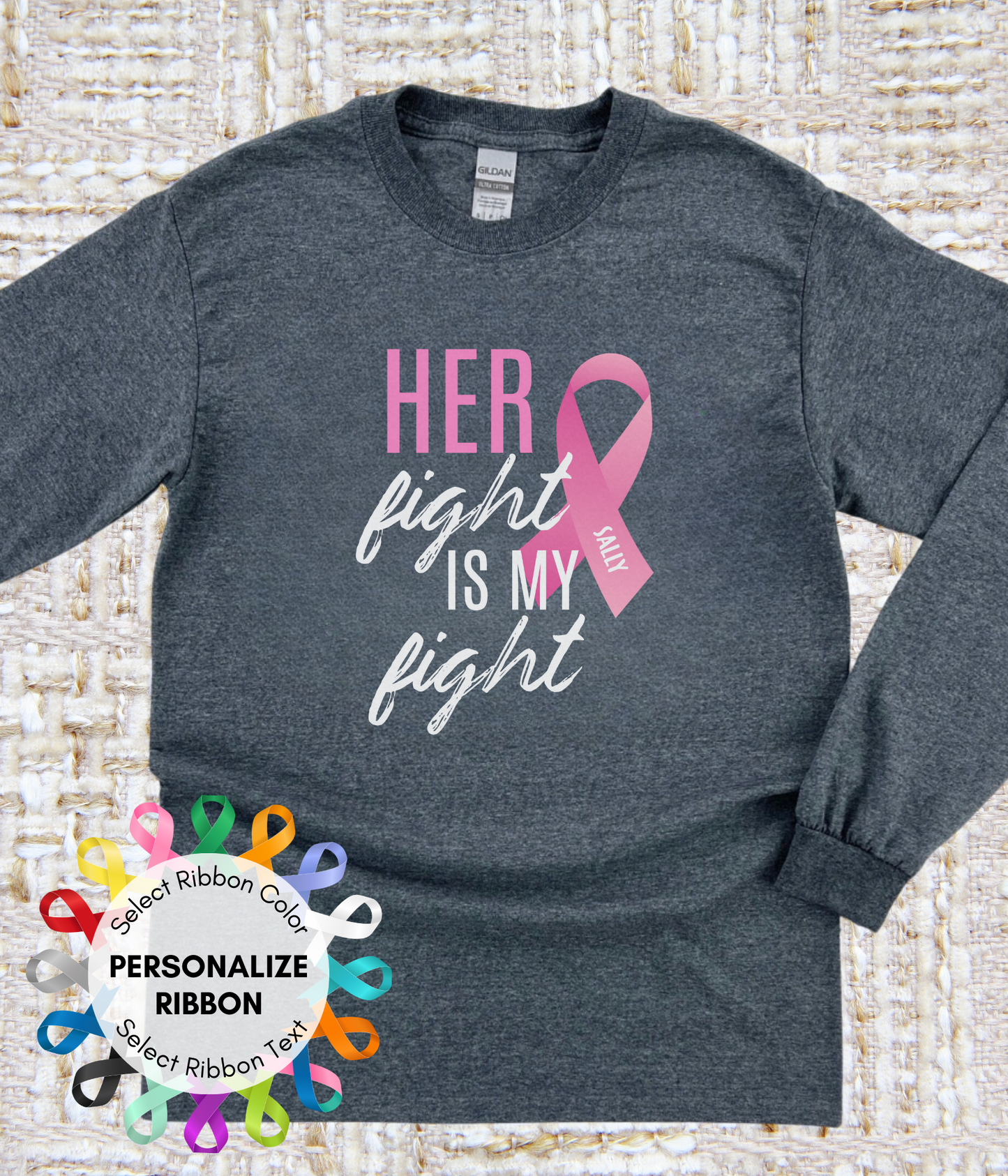 Her Fight is My Fight- Personalized Ribbon Shirt