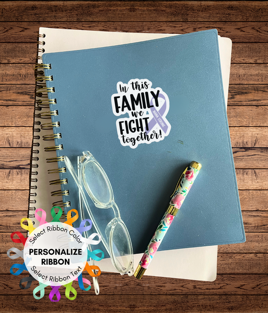 Custom 'In This Family We Fight Together' Ribbon Sticker