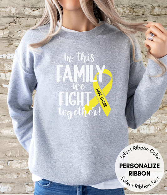 Bone Cancer Sweatshirt Personalized- In This Family We Fight Together