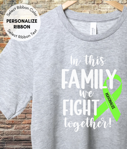 Mental Health Shirt Personalized- In This Family We Fight Together