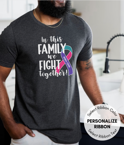 Thyroid Cancer Shirt Personalized- In This Family We Fight Together