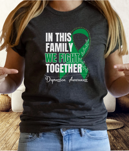 Depression Awareness Shirt- In This Family We Fight Together