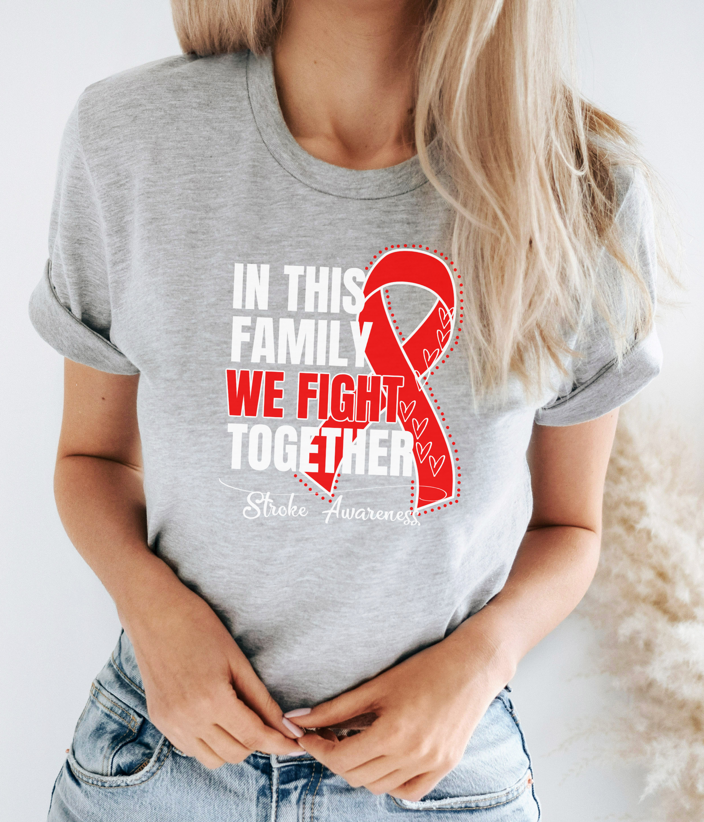 Stroke Awareness Shirt- In This Family We Fight Together