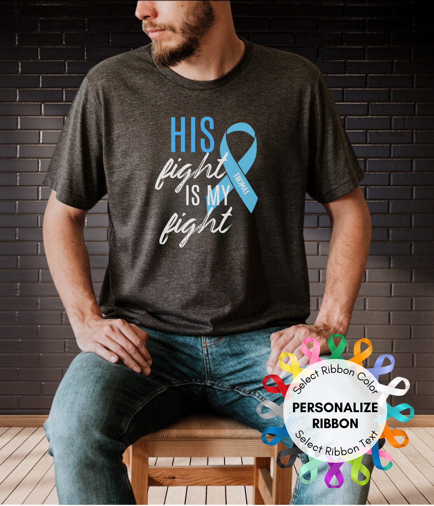 His Fight is My Fight- Personalized Ribbon Shirt