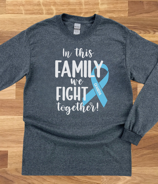 a shirt that says in this family we fight together